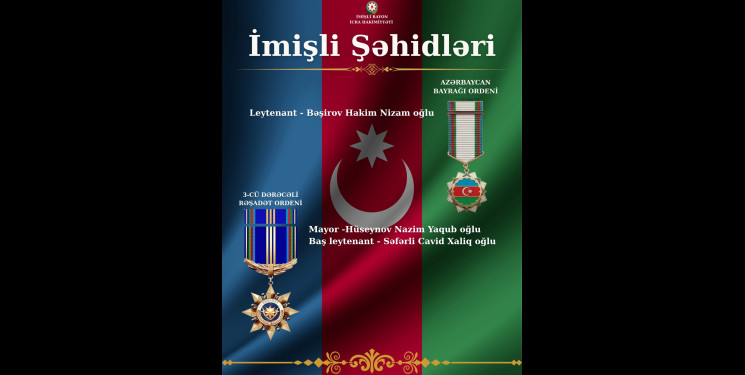 İmişli rayonunun 34 şəhidi cənab Prezidentin müvafiq Sərəncamı ilə ordenlərlə təltif olunub